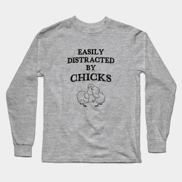 Easily Distracted By Chicks - Farmer Long Sleeve T-Shirt by stressedrodent